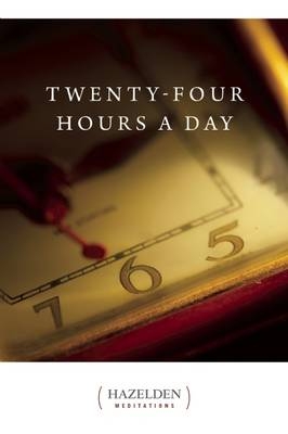 Twenty-Four Hours a Day -  Anonymous