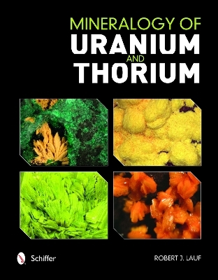 Mineralogy of Uranium and Thorium - Robert Lauf