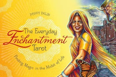 The Everyday Enchantment Tarot - Poppy Palin