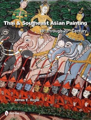 Thai & Southeast Asian Painting - James E. Bogle