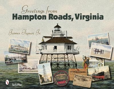 Greetings from Hampton Roads, Virginia - James Tigner