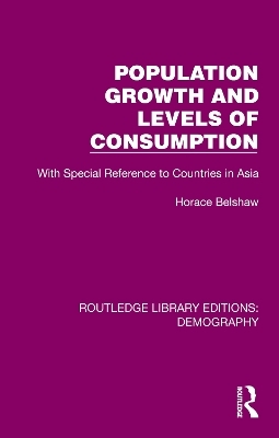 Population Growth and Levels of Consumption - Belshaw Horace