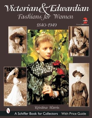 Victorian & Edwardian Fashions for Women - Kristina Harris