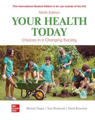 Your Health Today: Choices in a Changing Society ISE - Michael Teague, Sara MacKenzie, David Rosenthal