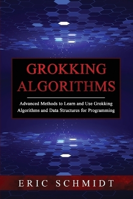 Grokking Algorithms - Eric Schmidt