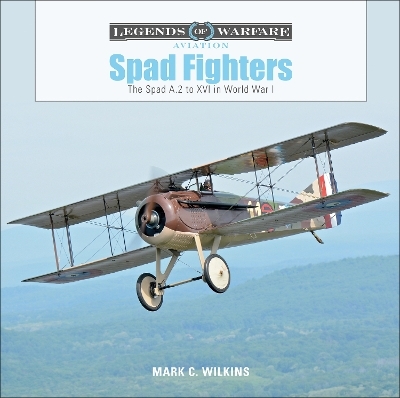 Spad Fighters - Mark C. Wilkins