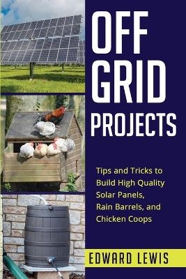 Off-Grid Projects - Edward Lewis