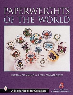 Paperweights of the World - Monika Flemming, Peter Pommerencke