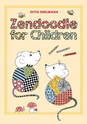 Zendoodle for Children - Gitta Edelmann