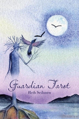 Guardian Tarot - Beth Seilonen