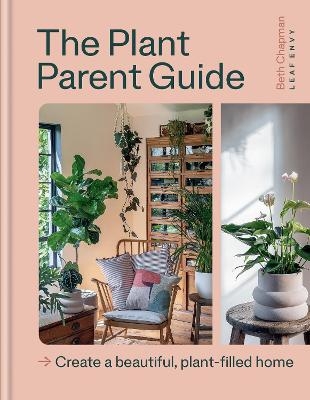 The Plant Parent Guide - Beth Chapman