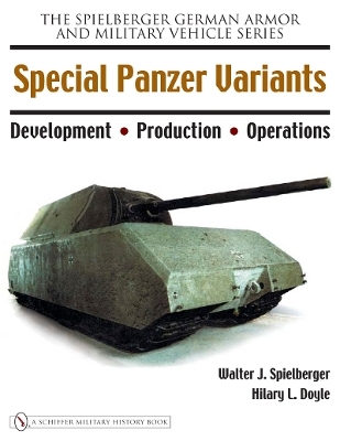 Special Panzer Variants - Walter J. Spielberger