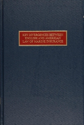 Key Divergences Between English and American Law of Marine Insurance - Thomas J. Schoenbaum