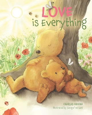 Love Is Everything - Charles Ghigna