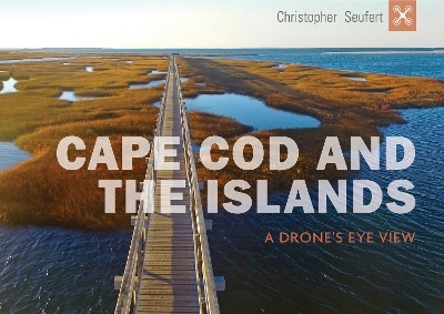 Cape Cod and the Islands - Christopher Seufert