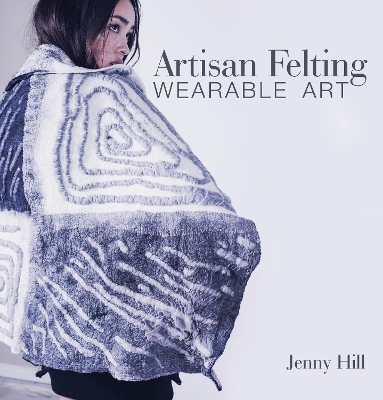 Artisan Felting - Jenny Hill