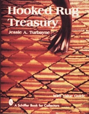 Hooked Rug Treasury - Jessie A. Turbayne