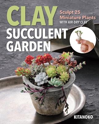 Clay Succulent Garden -  Kitanoko