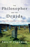 Philosopher and the Druids -  Philip Freeman