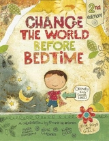 Change the World Before Bedtime - Moulton, Mark Kimball; Chalmers, Josh; Good, Karen Hillard