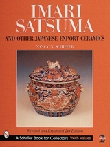 Imari, Satsuma and Other Japanese Export Ceramics - Schiffer, Nancy N.