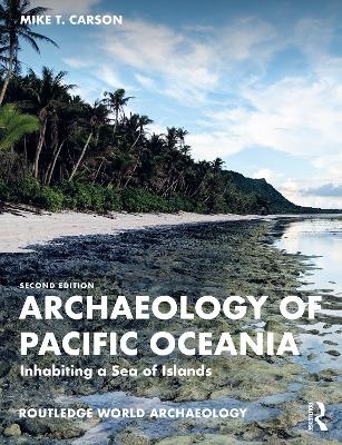 Archaeology of Pacific Oceania - Mike T. Carson