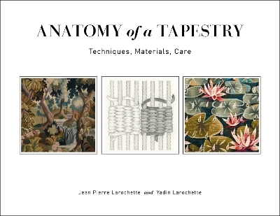 Anatomy of a Tapestry - Jean Pierre Larochette, Yadin Larochette