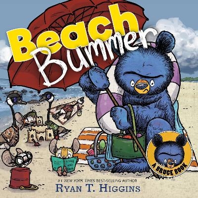 Beach Bummer (A Little Bruce Book) - Ryan T. Higgins