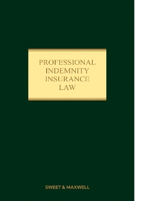 Professional Indemnity Insurance Law - W.I.B. Enright, Professor Robert M Merkin