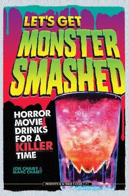 Let's Get Monster Smashed - Jon Chaiet, Marc Chaiet