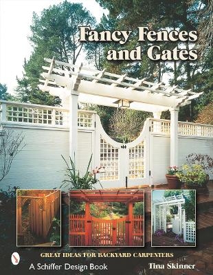 Fancy Fences & Gates - Tina Skinner