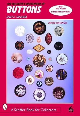 The Collector's Encyclopedia of Buttons - Sally C. Luscomb