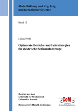 Optimierte Betriebs- und Fahrstrategien für elektrische Schienenfahrzeuge - Lukas Pröhl