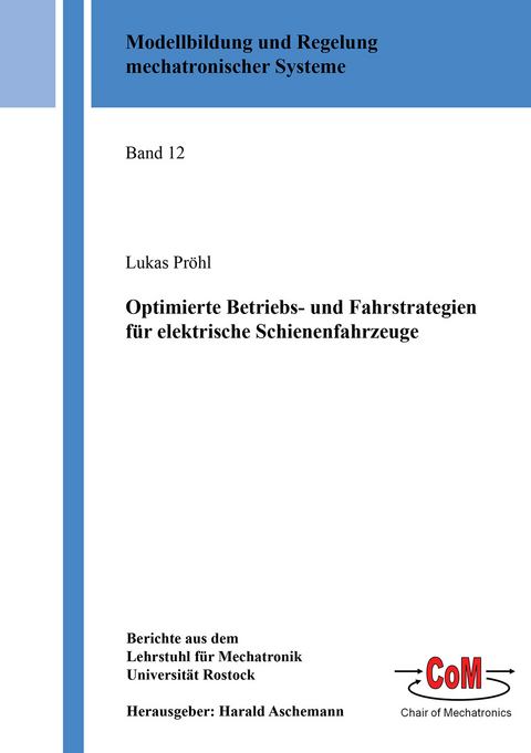 Optimierte Betriebs- und Fahrstrategien für elektrische Schienenfahrzeuge - Lukas Pröhl