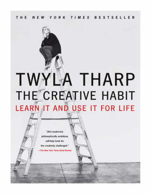 Creative Habit -  Twyla Tharp