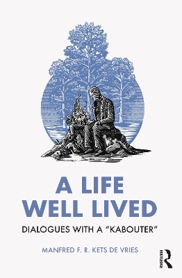 A Life Well Lived - Manfred F. R. Kets de Vries