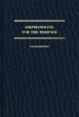 Shiphandling for the Mariner - MacElrevey, Daniel H.; MacElrevey, Daniel E.