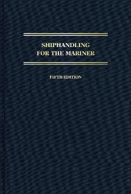 Shiphandling for the Mariner - Daniel H. MacElrevey, Daniel E. MacElrevey