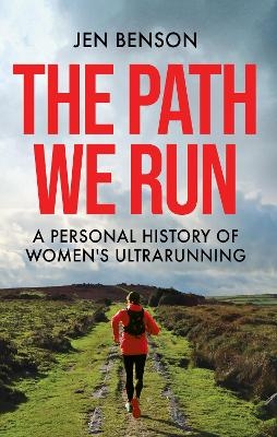 The Path We Run - Jen Benson