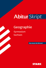 STARK AbiturSkript - Geographie - Sachsen - Frank Morgeneyer