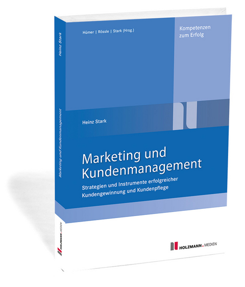 Marketing und Kundenmanagement - Heinz Stark