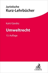 Umweltrecht - Kahl, Wolfgang; Gärditz, Klaus Ferdinand; Schmidt, Reiner