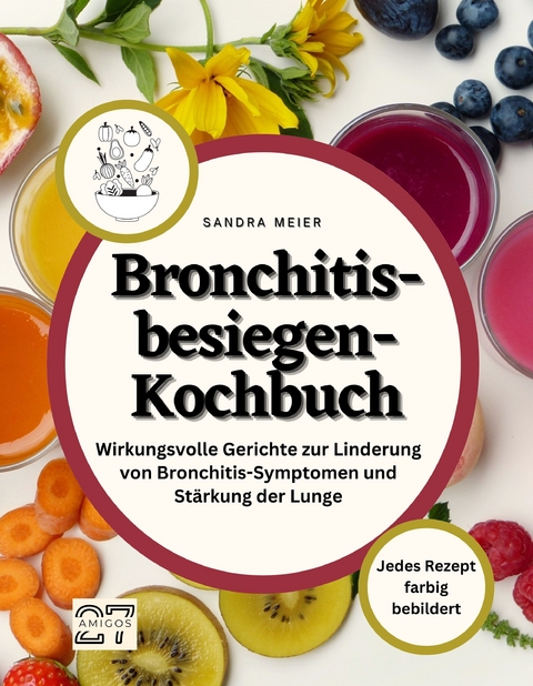 Bronchitis-besiegen-Kochbuch - Sandra Meier