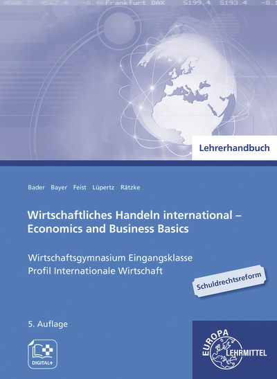 Lehrerhandbuch zu 94049 Wirtschaftliches Handeln international - Theo Feist, Viktor Lüpertz, Ulrich Bayer, Stefan Bader, Elena Rätzke