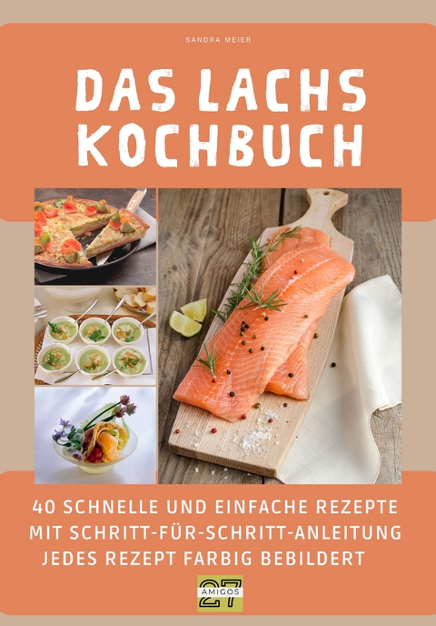 Das Lachs-Kochbuch - Sandra Meier