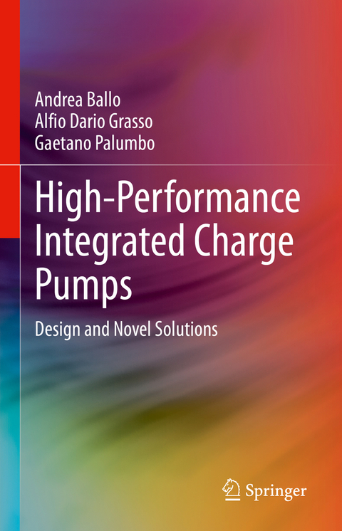 High-Performance Integrated Charge Pumps - Andrea Ballo, Alfio Dario Grasso, Gaetano Palumbo