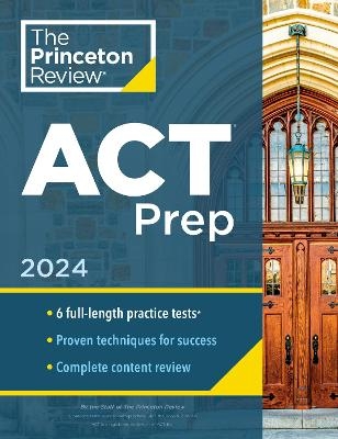 Princeton Review ACT Prep, 2024 -  The Princeton Review