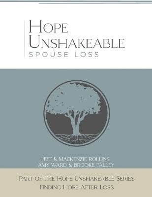 Hope Unshakeable Spouse Loss - Jeff &amp Rollins;  Mackenzie, Amy Ward, Brooke Talley