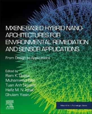 MXene-Based Hybrid Nano-Architectures for Environmental Remediation and Sensor Applications - 