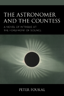 The Astronomer and the Countess - Peter Foukal